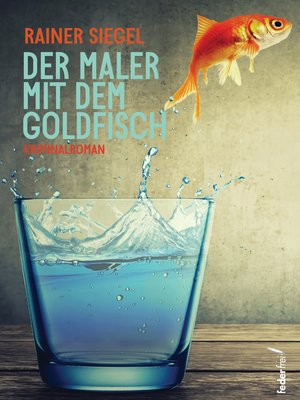 cover image of Der Maler mit dem Goldfisch
